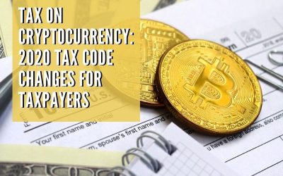Tax on Cryptocurrency: 2020 Tax Code Changes for Southern California Taxpayers