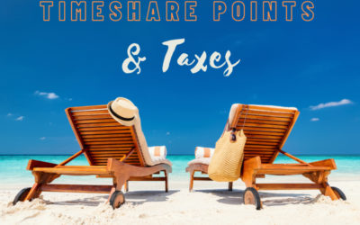 Taxes & Timeshare Points: A Guide for Southern California Timeshare Owners